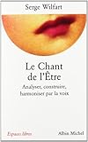 Le Chant De Ltre Analyser Construire Harmoniser Par La Voix