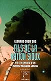 Fils De La Nation Sioux   Vie Et Combats D'un Homme M%C3%A9decine Lakota