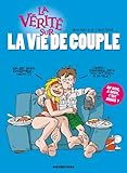 La Vrit Sur La Vie De Couple