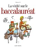 La Vrit Sur Le Baccalaurat