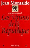 Carnets secrets, tome 1 : Les Voyous de la République