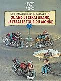 Les M%C3%A9moires D'un Motard : Quand Je Serai Grand, Je Ferai Le Tour Du Monde