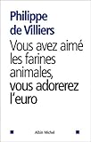 Vous Avez Aim%C3%A9 Les Farines Animales, Vous Adorerez L'euro