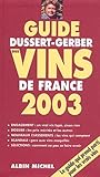 Guide Dussert Gerber Des Vins De France 2003