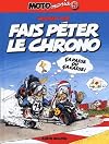 Fais péter le chrono Motomania, tome 5