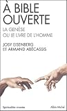  Bible Ouverte La Gense Ou Le Livre De Lhomme