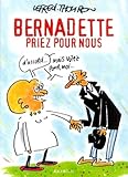 Bernadette, Priez Pour Nous