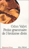 Petite Grammaire De L'%C3%A9rotisme Divin