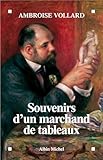 Souvenirs D'un Marchand De Tableaux
