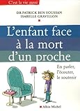 L'enfant Face %C3%A0 La Mort D'un Proche : En Parler, L'%C3%A9couter, Le Soutenir