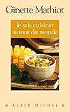 Je Sais Cuisiner Autour Du Monde 500 Recettes