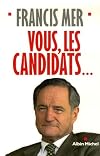 Vous, les candidats