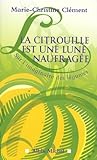 La Citrouille Est Une Lune Naufrag%C3%A9e : Sur L'imaginaire Des L%C3%A9gumes