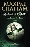 Autre-Monde, Tome 1 : L'Alliance des Trois