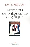 El%C3%A9ments De Philosophie Ang%C3%A9lique: Introduction Au Devenir Humain