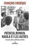 Patricia Romain Nabila Et Les Autres Le Travail Entre Souffrances Et Fiert