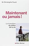 Maintenant Ou Jamais !: La Transition Du Milieu De La Vie