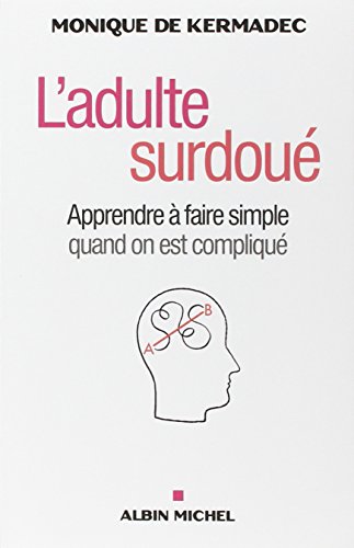 L'adulte surdou&eacute; - Apprendre &agrave; faire simple quand on est com