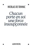 Chacun Porte En Soi Une Force Insoupconnee