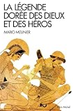 La Lgende Dore Des Dieux Et Des Hros Nouvelle Mythologie Classique