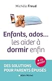 Enfants, Ados... Les Aider %C3%A0 Dormir Enfin: Des Solutions Pour Parents %C3%A9puis%C3%A9s