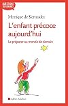 L'enfant précoce aujourd'hui: le préparer au monde de demain