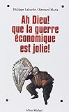 Ah Dieu ! Que La Guerre %C3%A9conomique Est Jolie