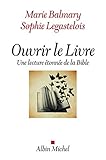Ouvrir Le Livre: Une Lecture %C3%A9tonn%C3%A9e De La Bible