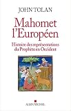 Mahomet Leuropen Histoire Des Reprsentations Du Prophte En Occident