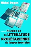 Histoire De La Litt%C3%A9rature Prol%C3%A9tarienne De Langue Fran%C3%A7aise
