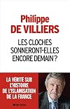 Les cloches sonneront-elles encore demain ? La verite sur l'histoire de l'islamisation de la France (French Edition)