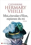 Moi, chevalier d'Eon, espionne du roi (A.M. ROM.FRANC) (French Edition)