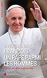 Fran%C3%A7ois, Un Pape Parmi Les Hommes