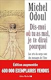 Dis Moi O%C3%B9 Tu As Mal, Je Te Dirai Pourquoi (edition 2018): Les Cris Du Corps Sont Des Messages De L'%C3%A2me. El%C3%A9ments De Psycho %C3%A9nerg%C3%A9tique