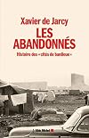 Les abandonnés : histoire des "cités de banlieue"