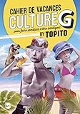 Le Cahier De Vacances Culture G By Topito 2019: Pour Faire Semblant D'%C3%AAtre Intelligent