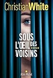 Sous l'oeil des voisins