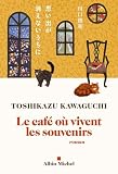 Le café où vivent les souvenirs