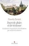 Jours de gloire et de tristesse : une histoire extraordinaire de la Révolution par un Parisien ordinaire