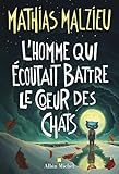 L'homme qui écoutait battre le coeur des chats