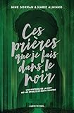 La nuit où les étoiles se sont éteintes. 3, Ces prières que je fais dans le noir