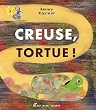Creuse, Tortue !