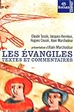 Les Evangiles. Textes Et Commentaires