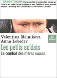 Les Petits Soldats Le Combat Des Mres Russes