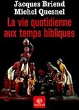 La Vie Quotidienne Aux Temps Bibliques