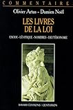 Les Livres De La Loi. Commentaire Pastoral, Exode, L%C3%A9vitique, Nombres, Deut%C3%A9ronome