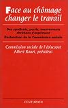 Face au chômage, changer le travail: des syndicats, partis, mouvements chrétiens s'expriment: déclaration de la Commission sociale