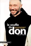Le Souffle Du Don Journal Du Frre Christophe Moine De Tibhirine 8 Aot 199319 Mars 1996