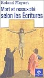 Mort Et Ressuscit%C3%A9 Selon Les %C3%A9critures