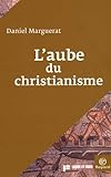 L'aube Du Christianisme